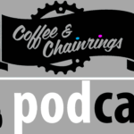 Coffee & Chainrings Podcast